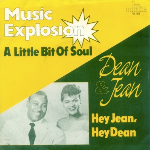 Vinyl / Music Explosion* / Dean & Jean - A Little Bit Of Soul / Hey Jean, Hey Dean