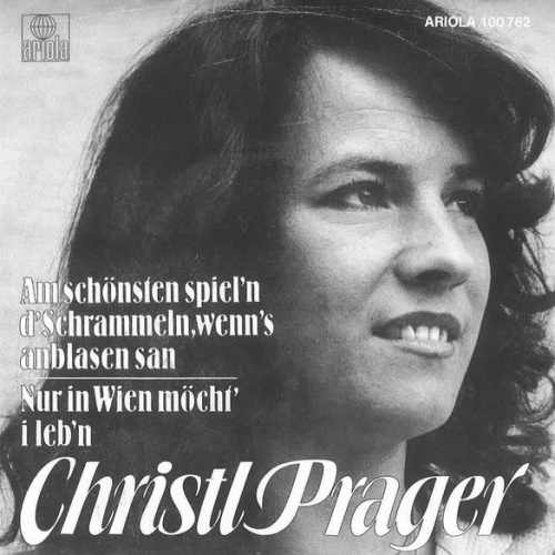Vinyl / Christl Prager - Am Schönsten Spiel'n D'Schrammeln Wenn's Anblasen San