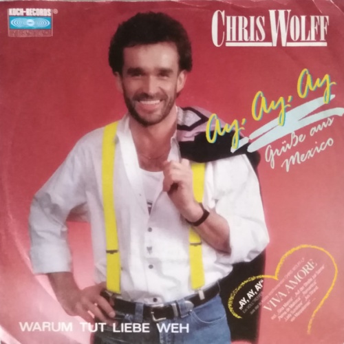 Vinyl / Chris Wolff - Ay, Ay, Ay (Grüße Aus Mexico)