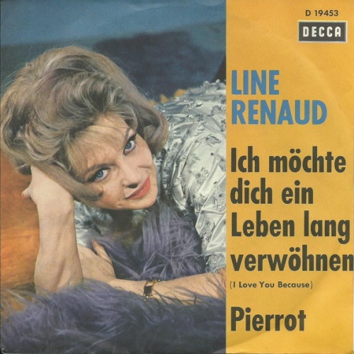 Vinyl / Line Renaud - Ich Möchte Dich Ein Leben Lang Verwöhnen  (I Love You Because) / Pierrot