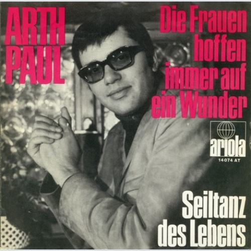 Vinyl / Arth Paul - Die Frauen Hoffen Immer Wieder Auf Ein Wunder