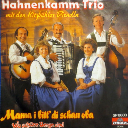 Vinyl / Hahnenkamm Trio Mit Den Kitzbühler Dirndln - Mama I Bitt' Di Schau Oba / Wo Schöne Berge Sind