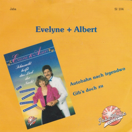 Vinyl / Evelyne + Albert* - Autobahn Nach Irgendwo / Gib's Doch Zu