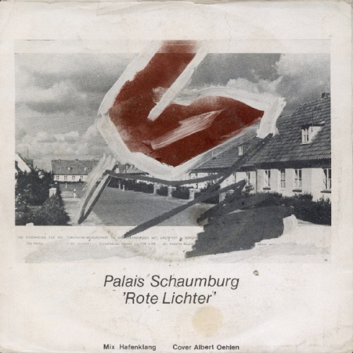 Vinyl / Palais Schaumburg - Rote Lichter / Macht Mich Glücklich Wie Nie