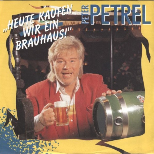 Vinyl / Peter Petrel - Heute Kaufen Wir Ein Brauhaus