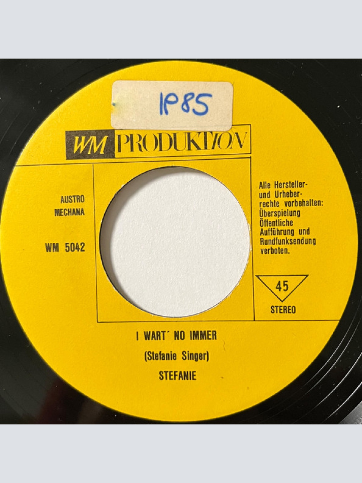 Vinyl / Stefanie* - I Wart' No Immer / Du, I Hab Di' So Gern