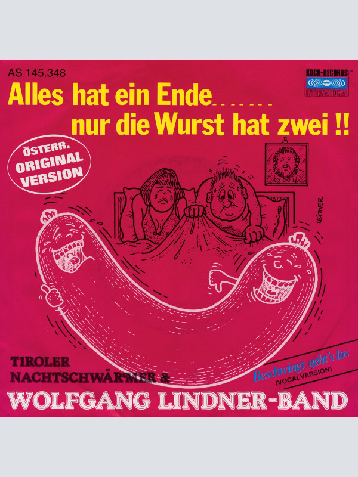 Vinyl / Tiroler Nachtschwärmer & Wolfgang Lindner-Band* - Alles Hat Ein Ende....... Nur Die Wurst Hat Zwei !!