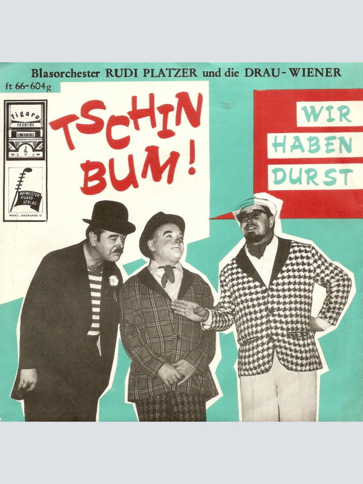 Vinyl / Blasorchester Rudi Platzer und Die Drau-Wiener - Tschin Bum! / Wir Haben Durst