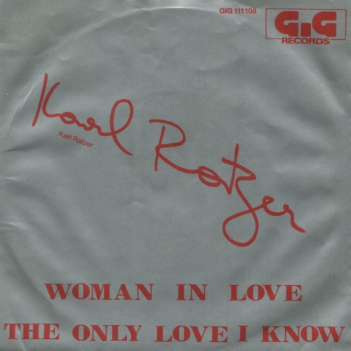 Vinyl / Karl Ratzer - Woman In Love / The Only Love I Know