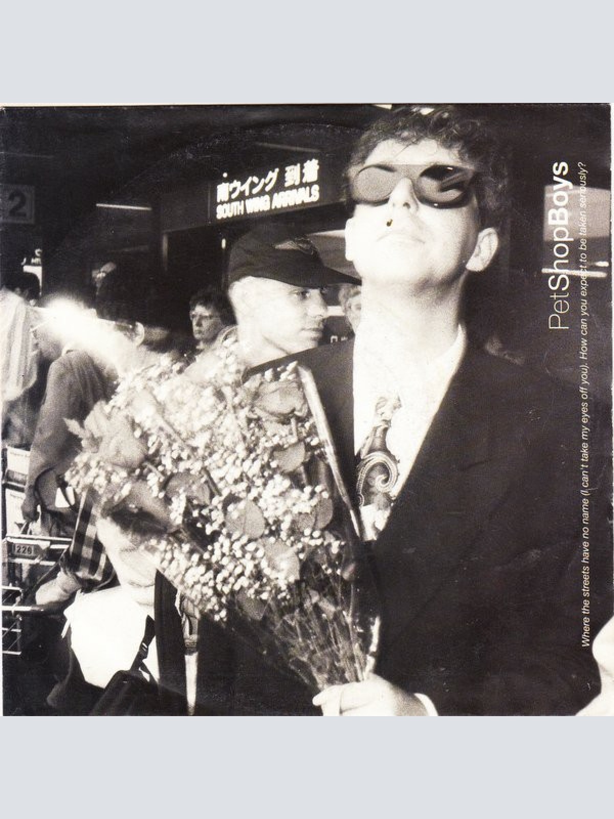 Vinyl / Pet Shop Boys - Where The Streets Have No Name (I Can't Take My Eyes Off You) / How Can You Expect To Be Taken Seriously?