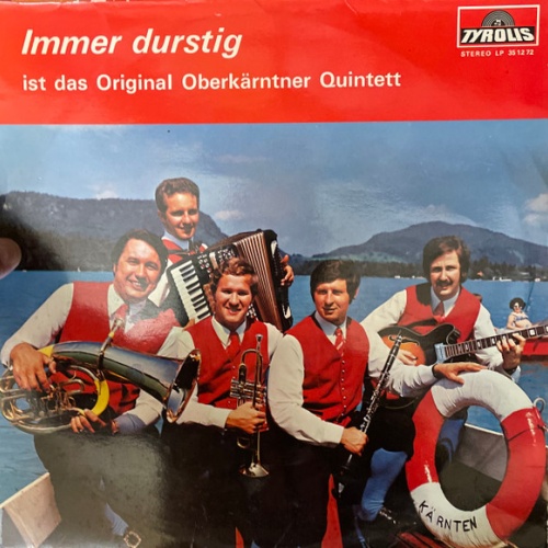 Vinyl / Das Original Oberkärntner Quintett - Immer Durstig Ist Das Original Oberkärntner Quintett