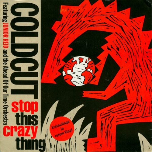 Vinyl / Coldcut Featuring Junior Reid And The Ahead Of Our Time Orchestra* - Stop This Crazy Thing