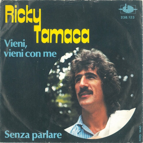 Vinyl / Ricky Tamaca - Vieni, Vieni Con Me / Senza Parlare