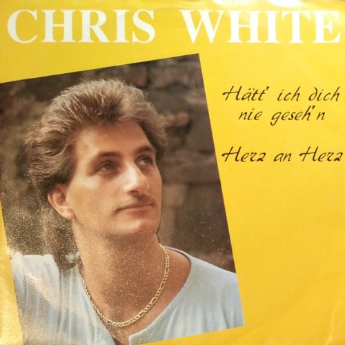 Vinyl / Chris White (10) - Hätt' Ich Dich Nie Geseh'n