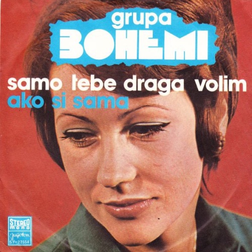 Vinyl / Grupa Bohemi* - Samo Tebe Draga Volim / Ako Si Sama