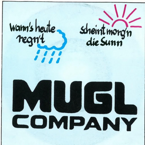 Vinyl / Mugl Company - Wann's Heute Regn't Scheint Morg'n Die Sunn