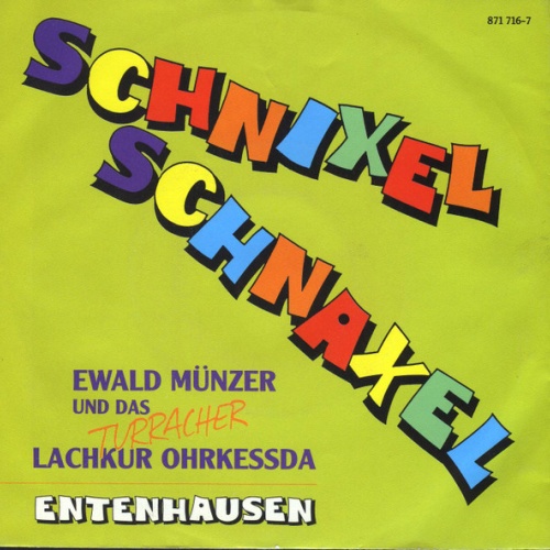 Vinyl / Ewald Münzer Und Das Turracher Lachkur Ohrkessda - Schnixel Schnaxel