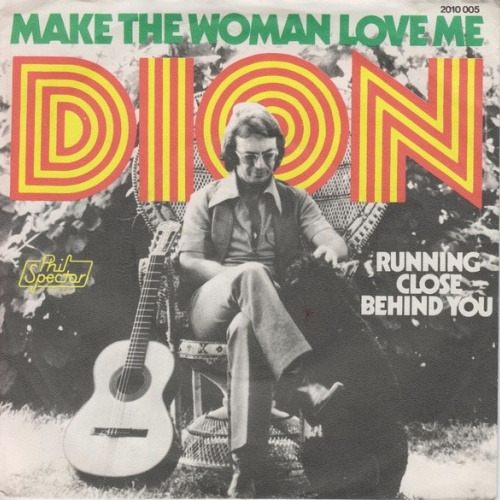Vinyl / Dion (3) - Make The Woman Love Me