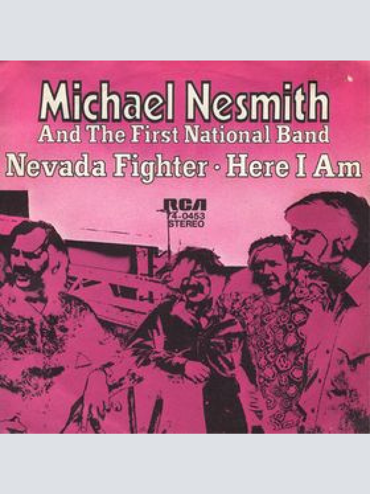 Vinyl / Michael Nesmith And The First National Band* - Nevada Fighter / Here I Am