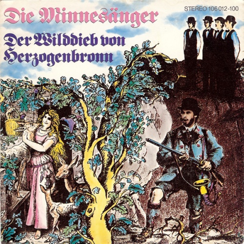 Vinyl / Die Minnesänger - Der Wilddieb Von Herzogenbronn