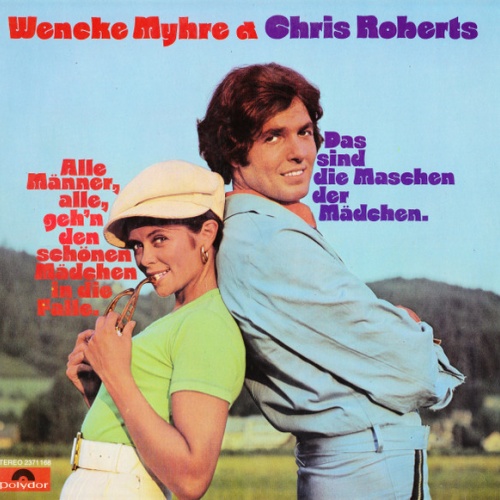 Vinyl / Wencke Myhre & Chris Roberts - Alle Männer, Alle, Geh'n Den Schönen Mädchen In Die Falle. / Das Sind Die Maschen Der Mädchen.