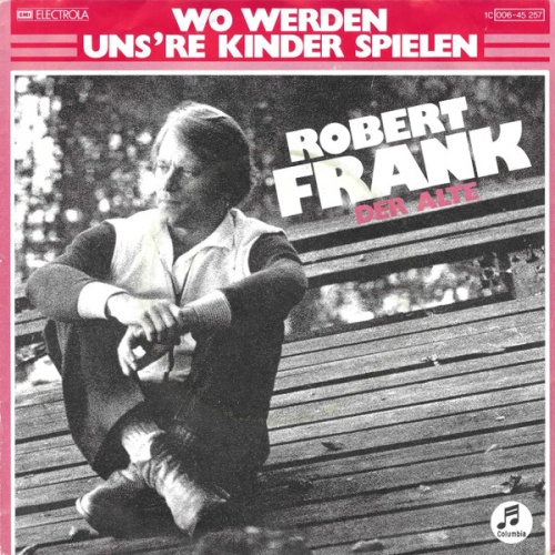 Vinyl / Robert Frank* - Wo Werden Uns're Kinder Spielen