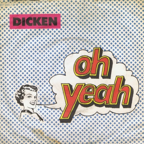 Vinyl / Dicken - Oh Yeah