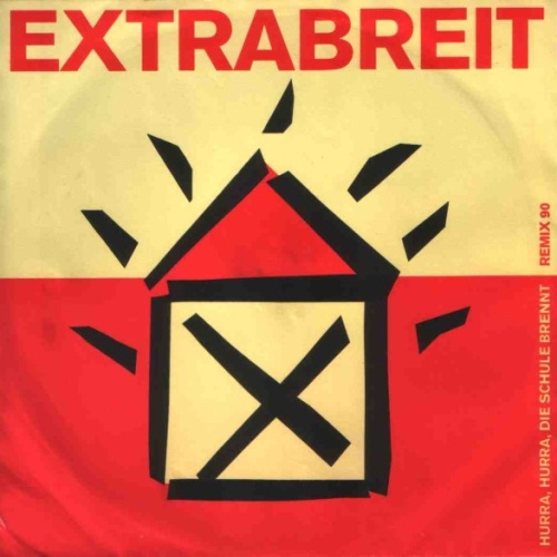 Vinyl / Extrabreit - Hurra, Hurra, Die Schule Brennt Remix 90