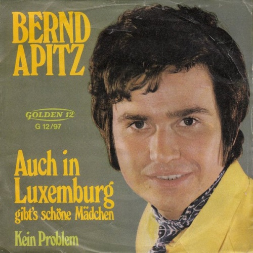 Vinyl / Bernd Apitz - Auch In Luxemburg Gibt's Schöne Mädchen / Kein Problem