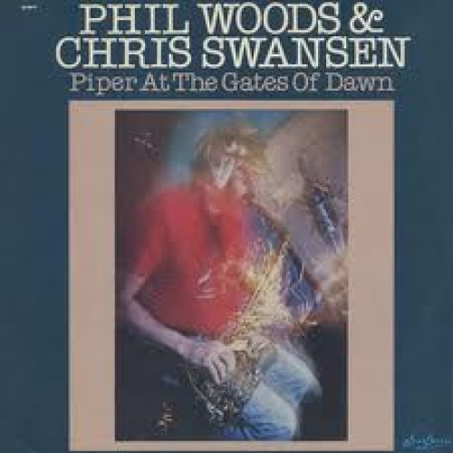 Vinyl / Phil Woods & Chris Swansen - Piper At The Gates Of Dawn