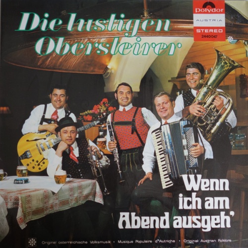 Vinyl / Die Lustigen Obersteirer - Wenn Ich Am Abend Ausgeh'