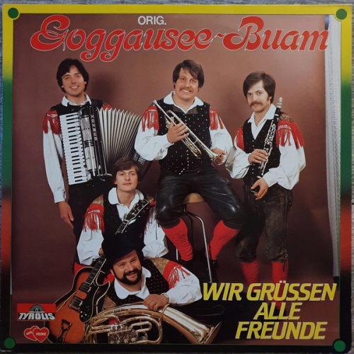 Vinyl / Orig. Goggausee Buam* - Wir Grüssen Alle Freunde