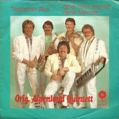Vinyl / Orig. Alpenland Quintett - Tepperter Bua / Spiel Noch Einmal Diese Melodie