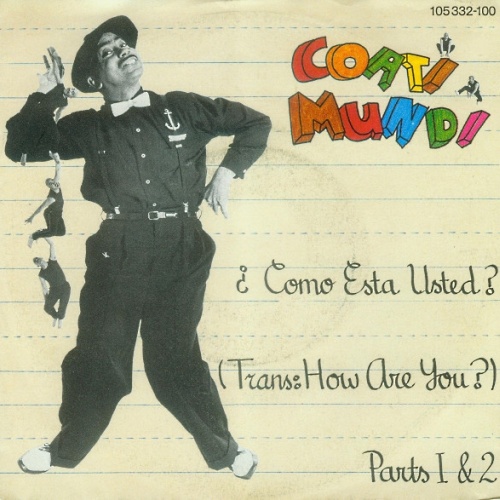 Vinyl / Coati Mundi - ¿Como Esta Usted? (Trans: How Are You?) Parts 1 & 2
