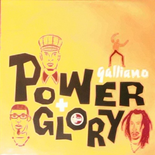 Vinyl / Galliano - Power And Glory