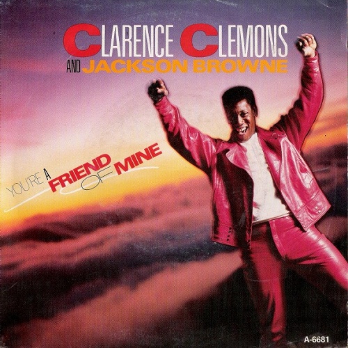Vinyl / Clarence Clemons And Jackson Browne - You're A Friend Of Mine