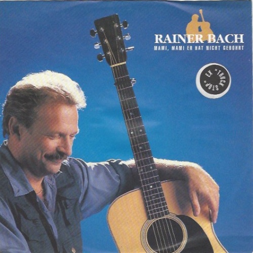 Vinyl / Rainer Bach - Mami, Mami Er Hat Nicht Gebohrt