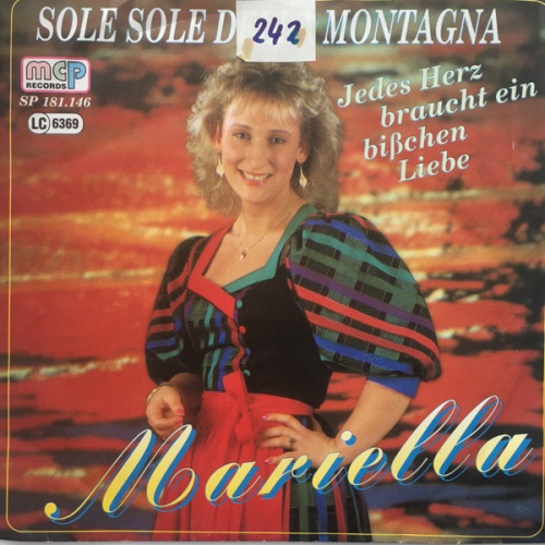 Vinyl / Mariella (4) - Sole Sole Della Montagna / Jedes Herz Braucht Ein Bißchen Liebe