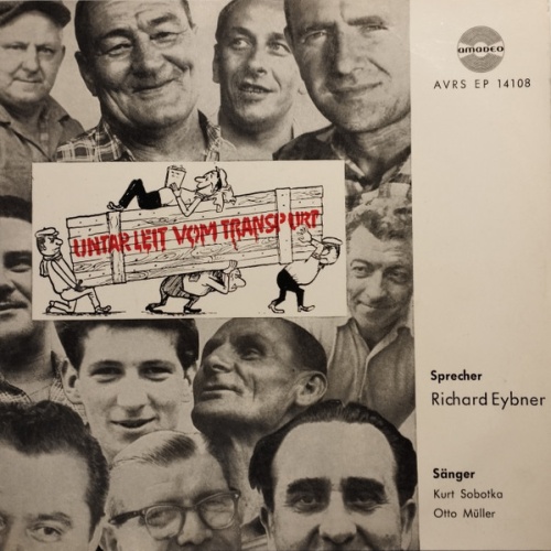 Vinyl / Sprecher: Richard Eybner* – Sänger:  Kurt Sobotka & Otto Müller (3) - Untar Leit Vom Transpurt