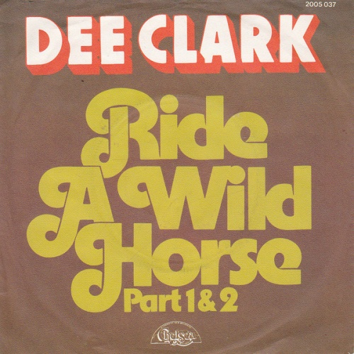 Vinyl / Dee Clark - Ride A Wild Horse