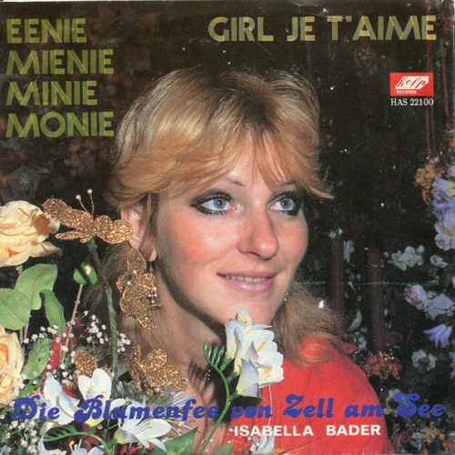 Vinyl / Die Blumenfee Von Zell Am See Isabella Bader* - Eenie Mienie Minie Monie / Girl Je T'Aime