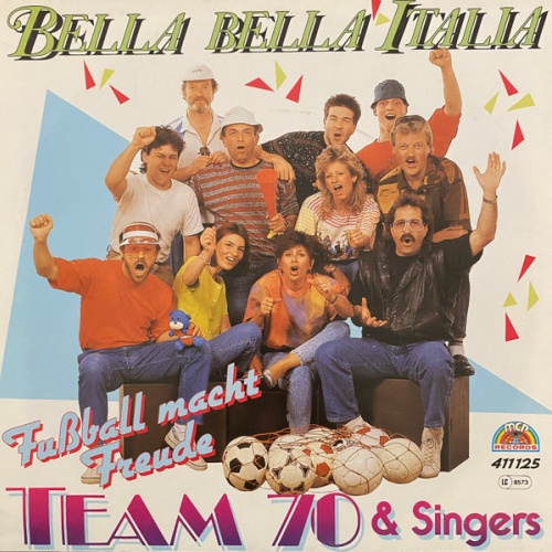 Vinyl / Team 70 & Singers* - Fußball Macht Freude (Bella Bella Italia)