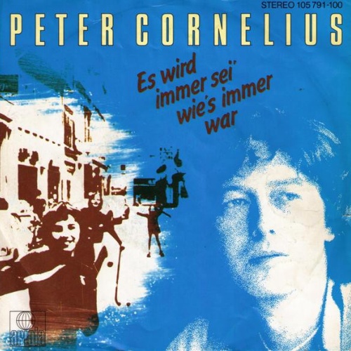 Vinyl / Peter Cornelius - Es Wird Immer Sei' Wie's Immer War