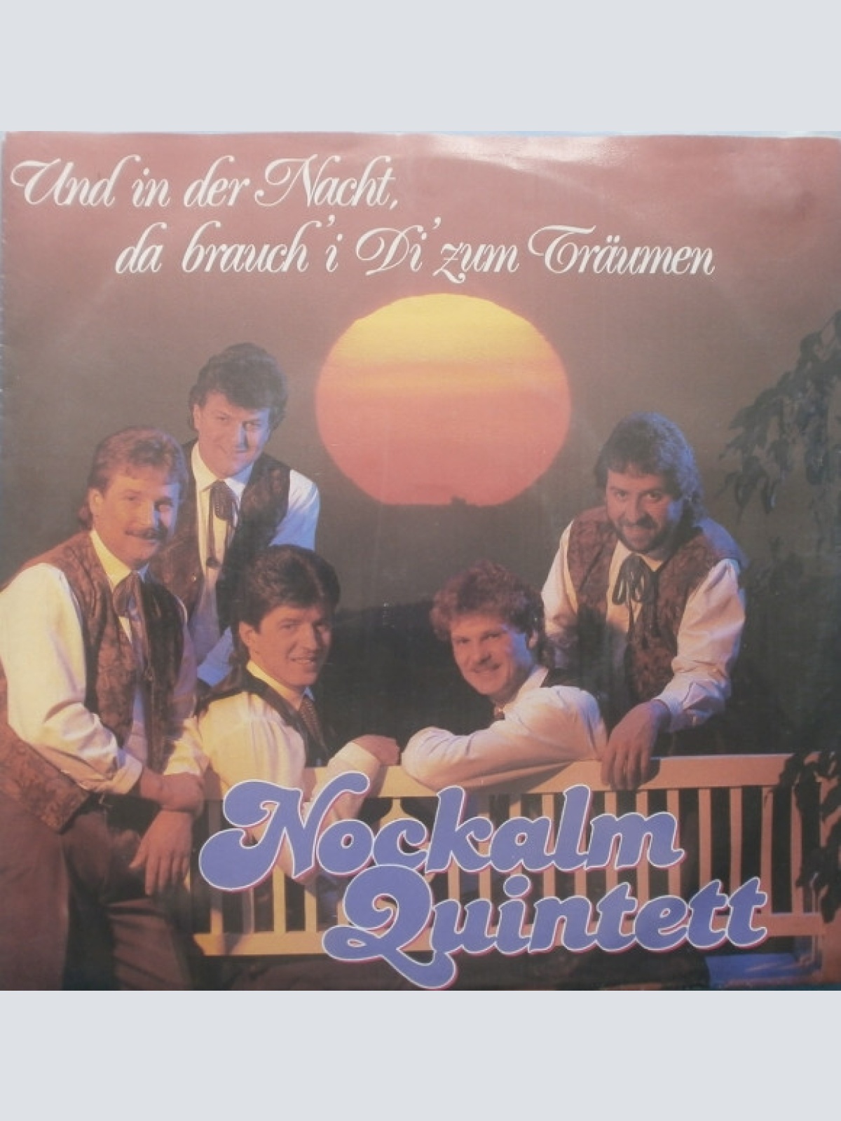 Vinyl / Nockalm Quintett - Und In Der Nacht, Da Brauch' I Di' Zum Träumen