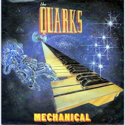Vinyl / The Quarks - Mechanical
