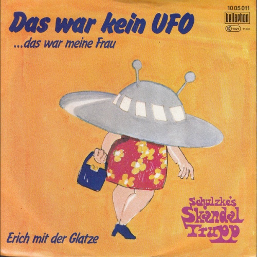 Vinyl / Schulzke's Skandal Trupp - Das War Kein UFO ...Das War Meine Frau
