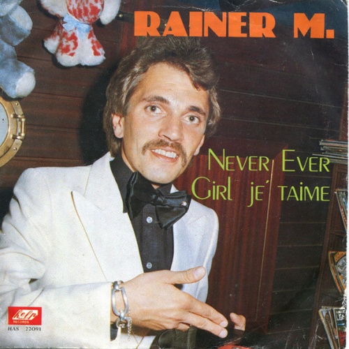 Vinyl / Rainer M. - Never Ever / Girl Je' Taime