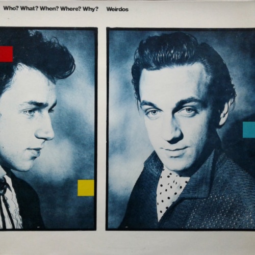 Vinyl / Weirdos* - Who? What? When? Where? Why?