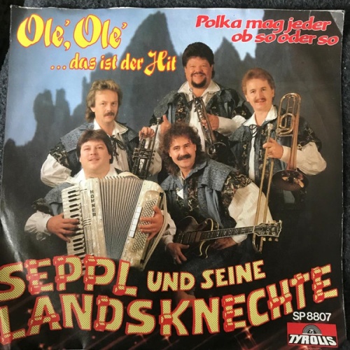 Vinyl / Seppl Und Seine Landsknechte - Ole Ole, Das Ist Der Hit