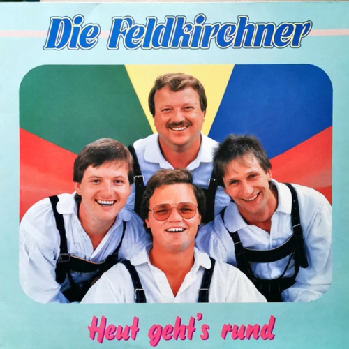 Vinyl / Die Feldkirchner - Heut Geht's Rund
